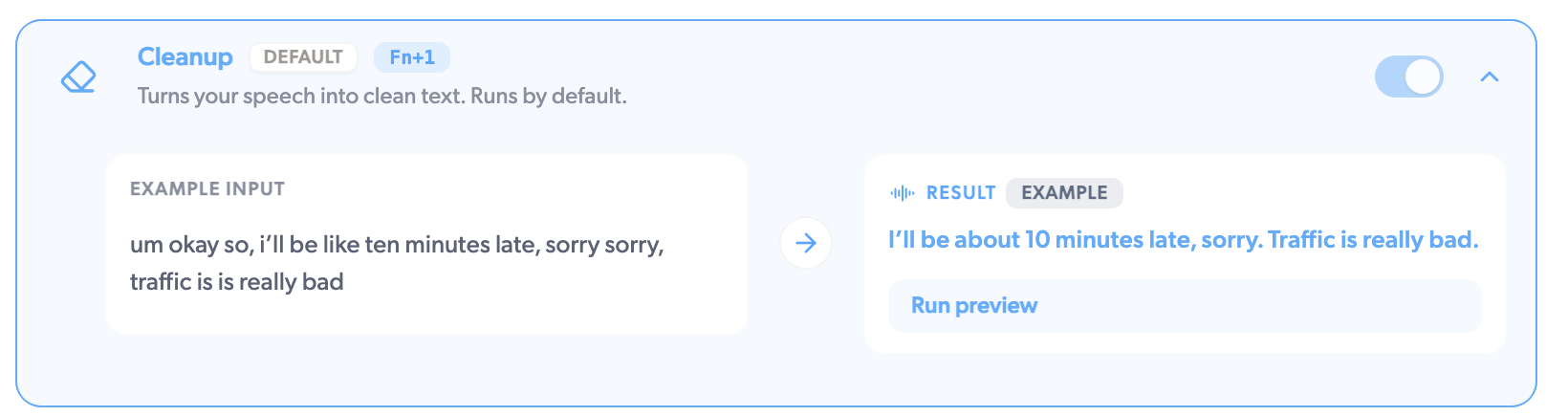 The Cleanup card: a rambling apology about being ten minutes late becomes
one clean sentence