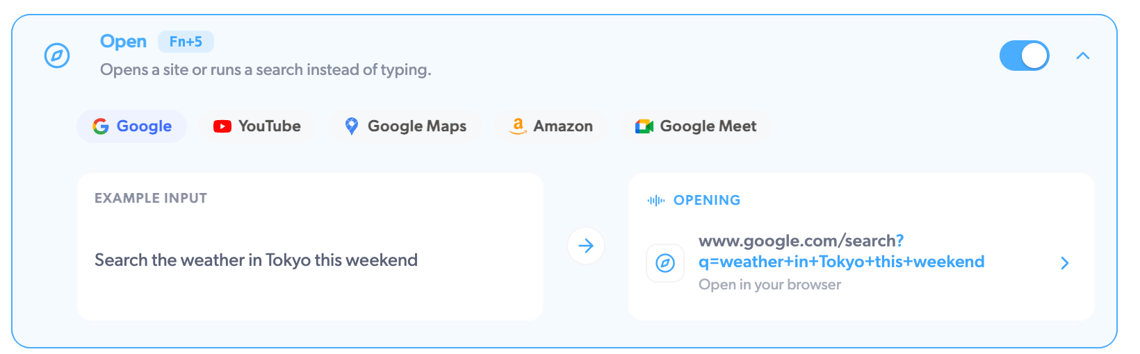 The Open card: "Search the weather in Tokyo this weekend" becomes a Google
search that opens in your browser