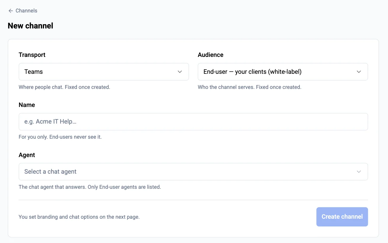 The New channel form: Teams transport, End-user audience, the channel name, the chat agent picker and the Create channel button
