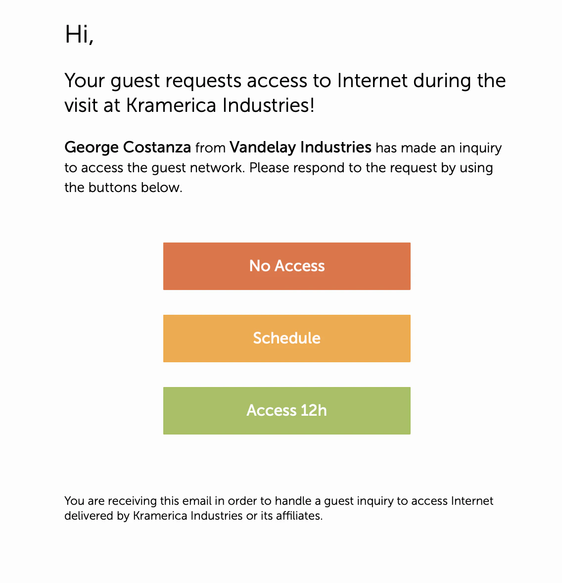 Approval email with No Access, Schedule, and Access 12h buttons for a guest request from George Costanza at Vandelay Industries