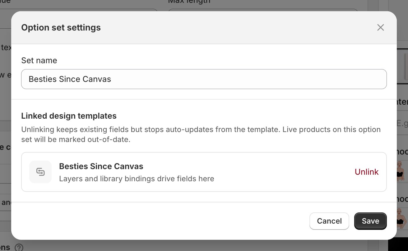 The Option set settings dialog showing the set name and a Linked design templates section listing one template with the note Layers and library bindings drive fields here, and an Unlink action.