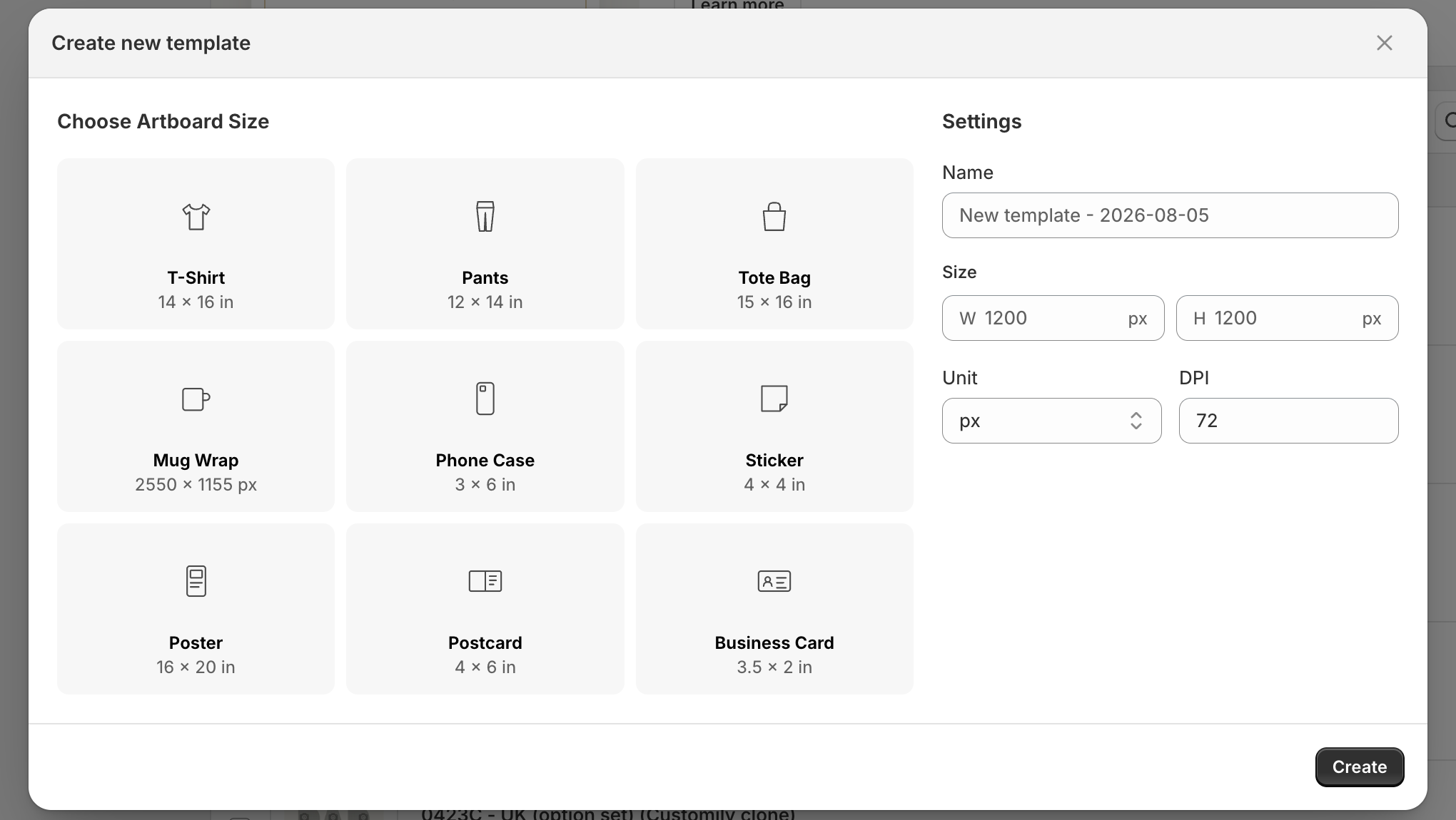 The Create new template dialog showing nine artboard presets (T-Shirt, Pants, Tote Bag, Mug Wrap, Phone Case, Sticker, Poster, Postcard, Business Card) beside Name, Size, Unit and DPI fields.