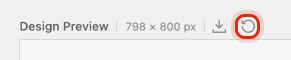 The Design Preview frame label showing its size, a download icon, and the circular reset icon highlighted.
