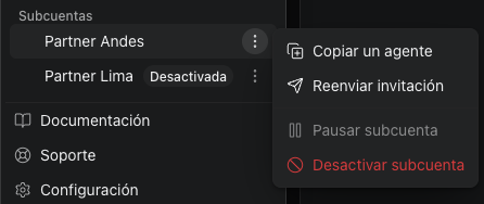 El grupo Subcuentas del menú de cuenta con el menú de tres puntos abierto: Copiar un agente, Reenviar invitación, Pausar subcuenta y Desactivar subcuenta.