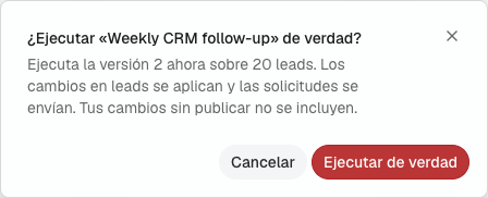 La confirmación de Ejecutar de verdad con la versión y la cantidad de leads que tocará la ejecución.