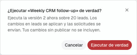 La confirmación de Ejecutar de verdad con la versión y la cantidad de leads que tocará la ejecución.