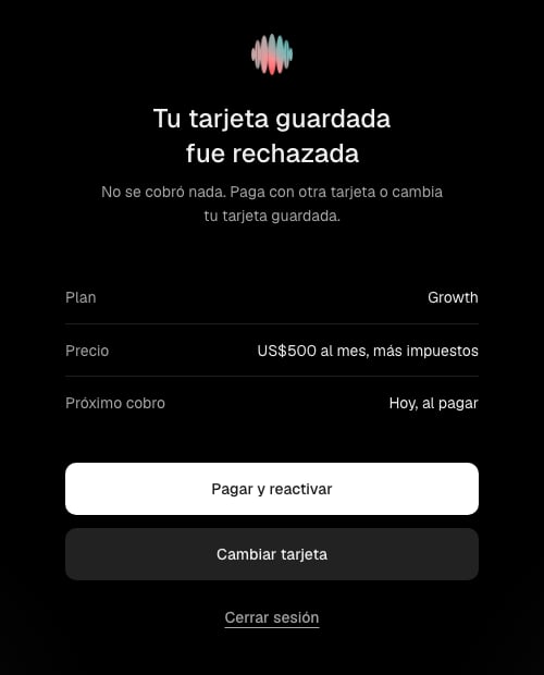 La pantalla Tu tarjeta guardada fue rechazada: no se cobró nada, con Pagar y reactivar y Cambiar tarjeta