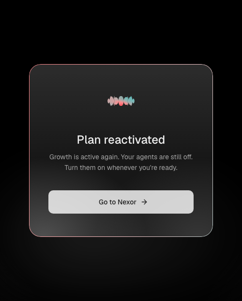 The Plan reactivated confirmation: the plan is active again and the agents are still off, with Go to Nexor