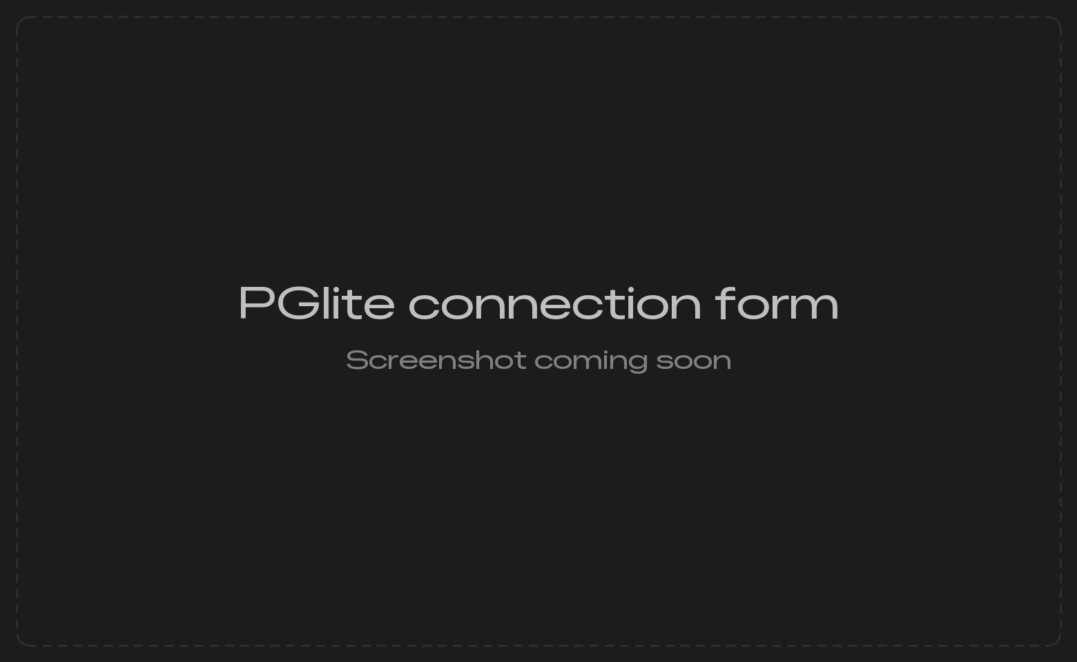 PGlite connection form