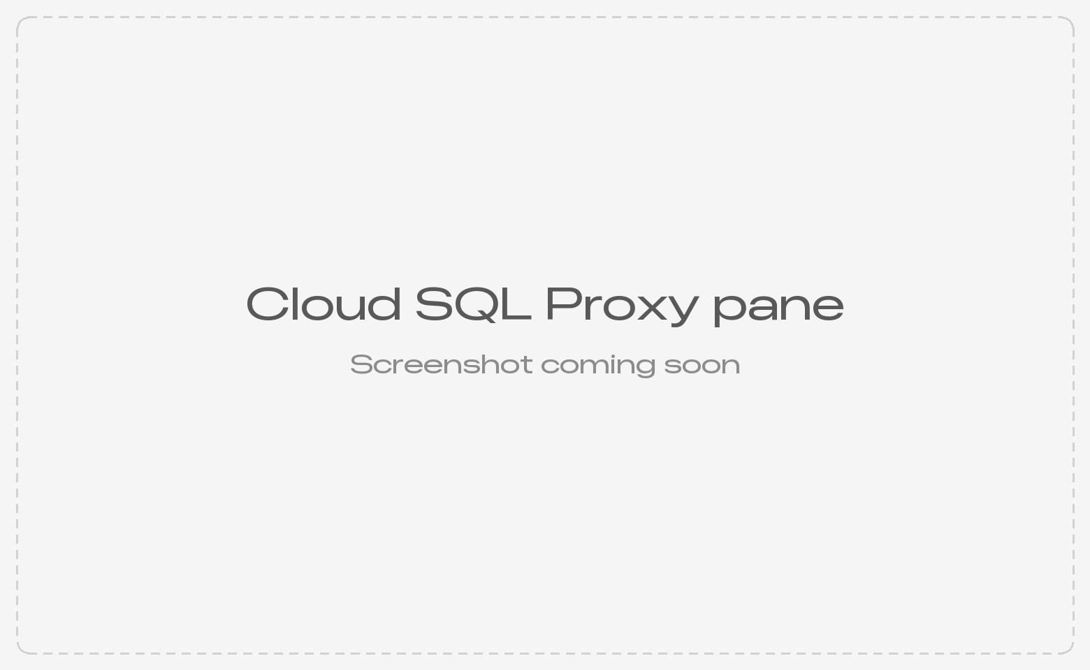 Cloud SQL Auth Proxy pane