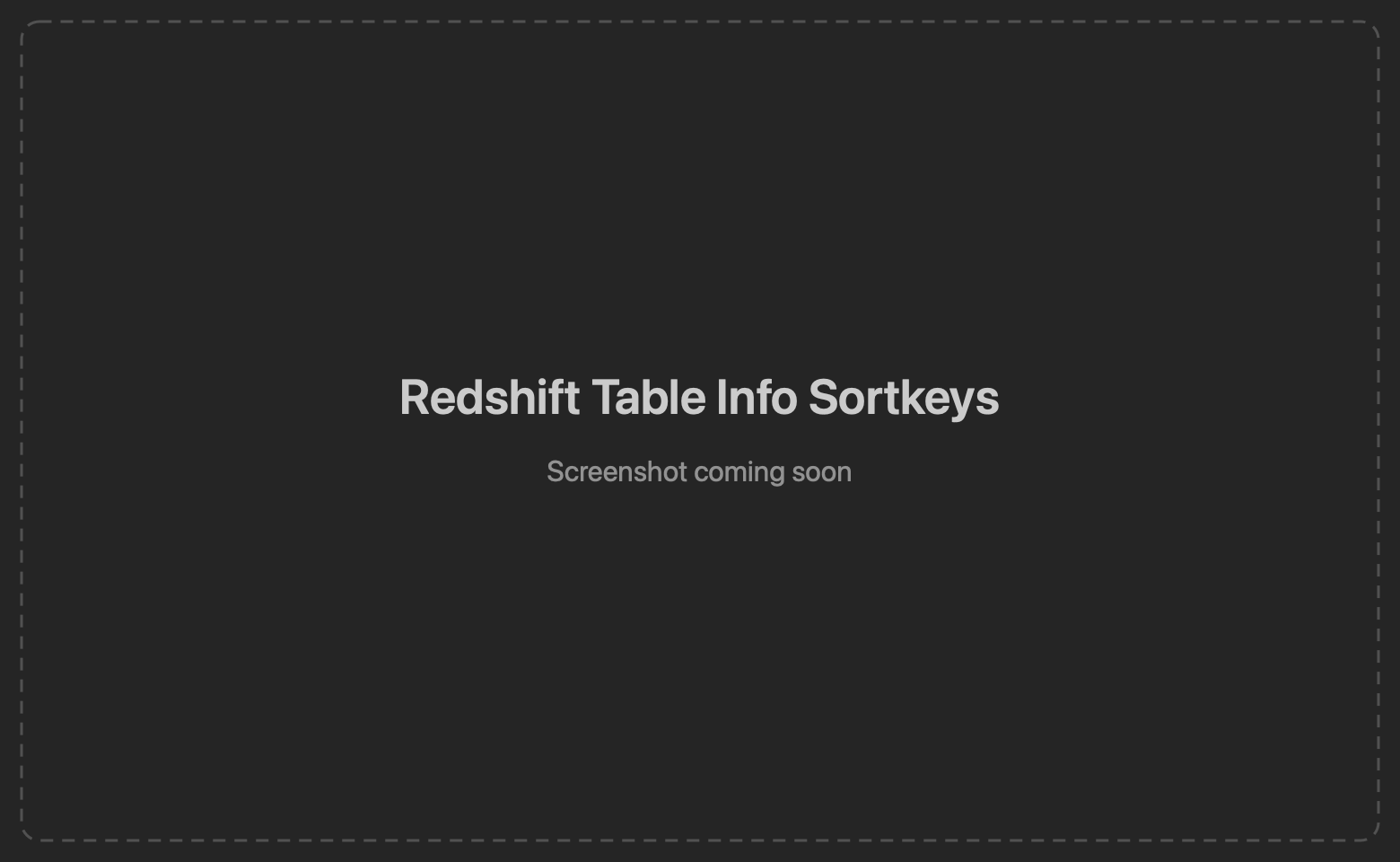 Redshift table info showing distribution style and sort keys