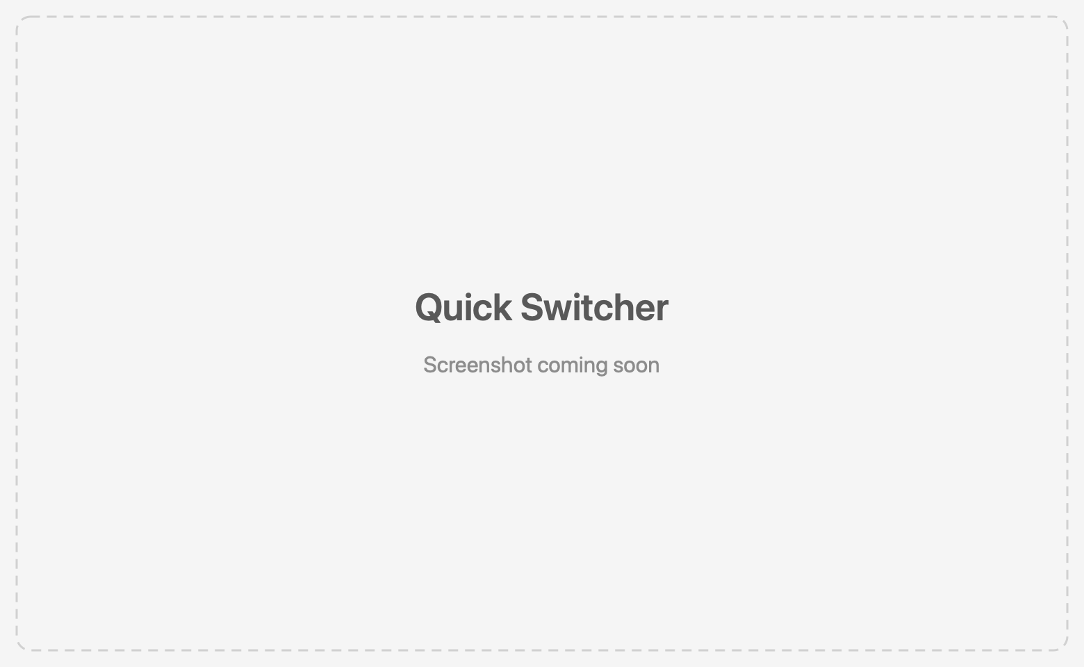 Quick Switcher panel