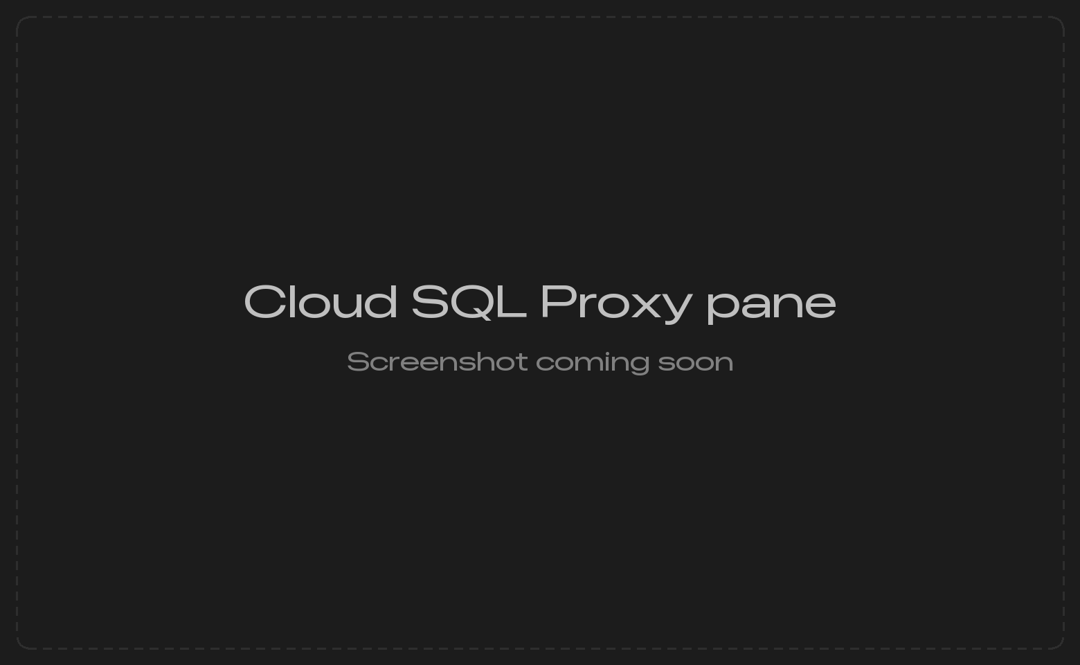 Cloud SQL Auth Proxy pane