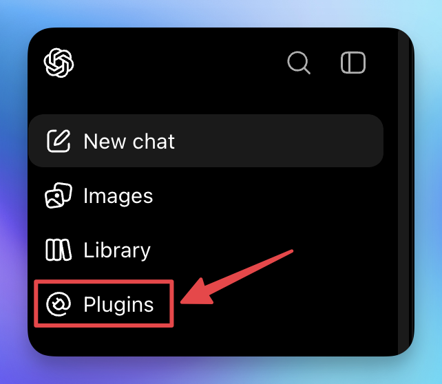 Open Plugins in the ChatGPT sidebar