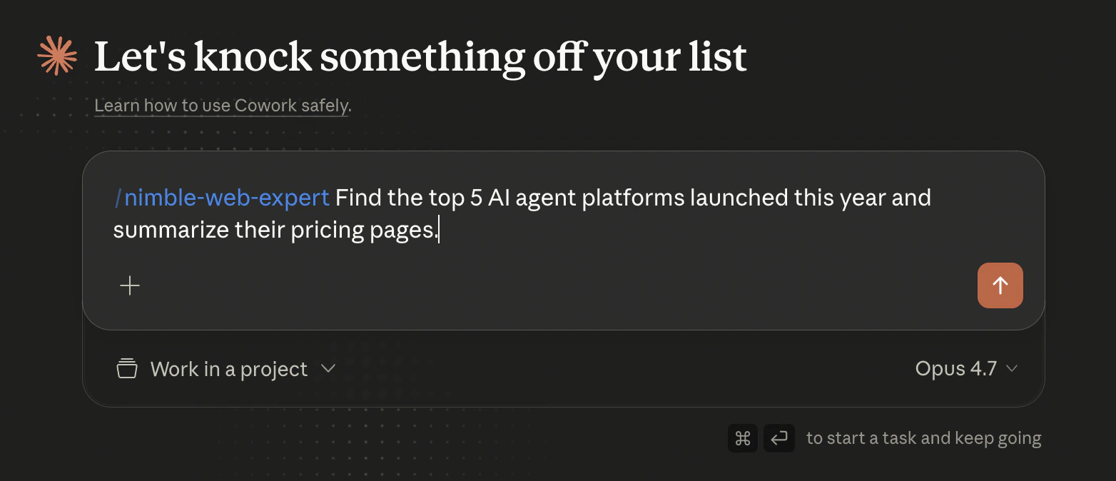 Cowork new-task input with /nimble-web-expert prepended to a prompt: 'Find the top 5 AI agent platforms launched this year and summarize their pricing pages.'