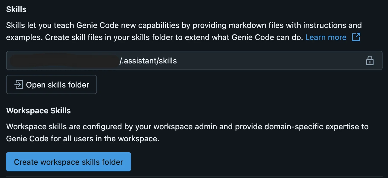 The Skills panel in Genie Code settings: the .assistant/skills path with Open skills folder, and Create workspace skills folder for workspace-wide skills