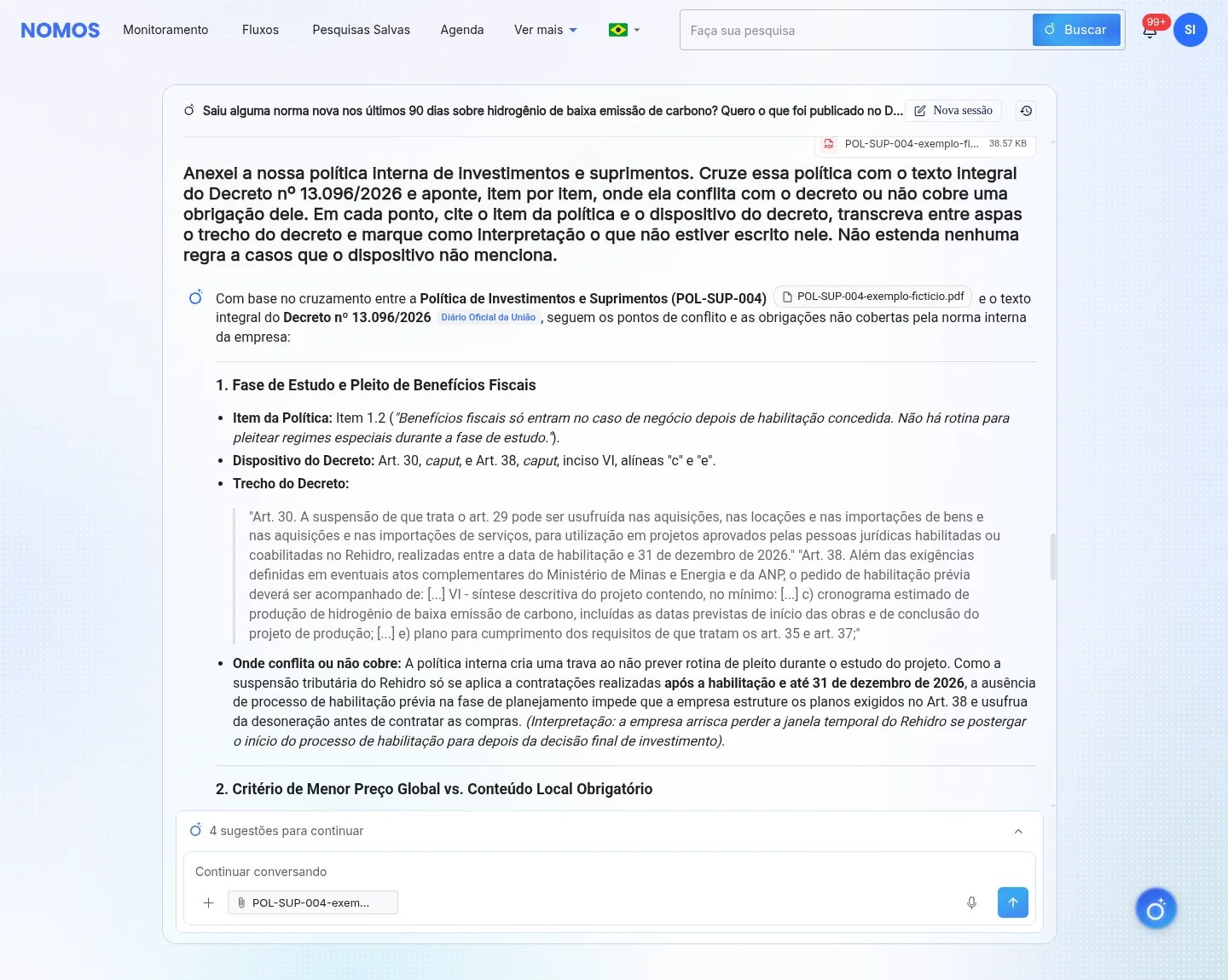 Resposta do Sentinela ao cruzamento: o item 1.2 da política interna entre aspas, os arts. 30 e 38 do decreto transcritos e onde a política conflita com eles
