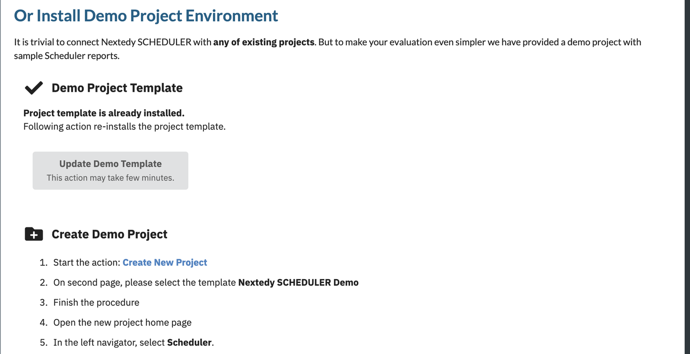 The Or Install Demo Project Environment part of the Setup page, with a Demo Project Template section reporting that the template is already installed alongside an Update Demo Template button, and a Create Demo Project section listing the five numbered steps ending in selecting Scheduler in the left navigator