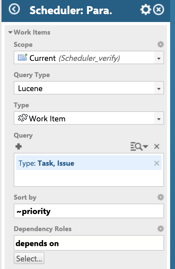 The Scheduler widget parameter panel headed Scheduler: Para., showing the Work Items panel with Scope set to Current, Query Type Lucene, Type Work Item, a query condition Type: Task, Issue, Sort by set to tilde-priority, and Dependency Roles set to depends on with a Select button