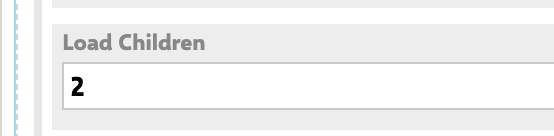 Load Children parameter field set to the value 2