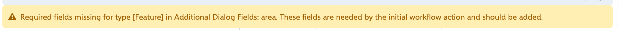Warning in the edit view that the workflow-required Area field is missing from the dialog configuration
