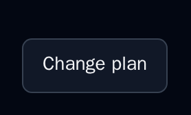 The Change plan button, dark theme