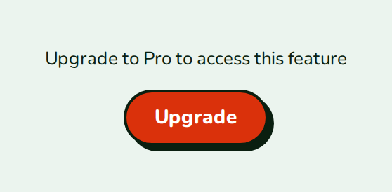 UpgradePrompt reading Upgrade to Pro to access this feature, with an Upgrade button, nozle theme