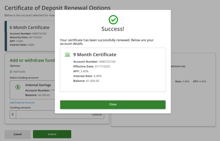 Success modal — Your certificate has been successfully renewed. Shows 9 Month Certificate with Account Number 9485722169, Effective Date 01/17/2025, APY 3.45%, Interest Rate 4.00%, Balance $1,000.00
