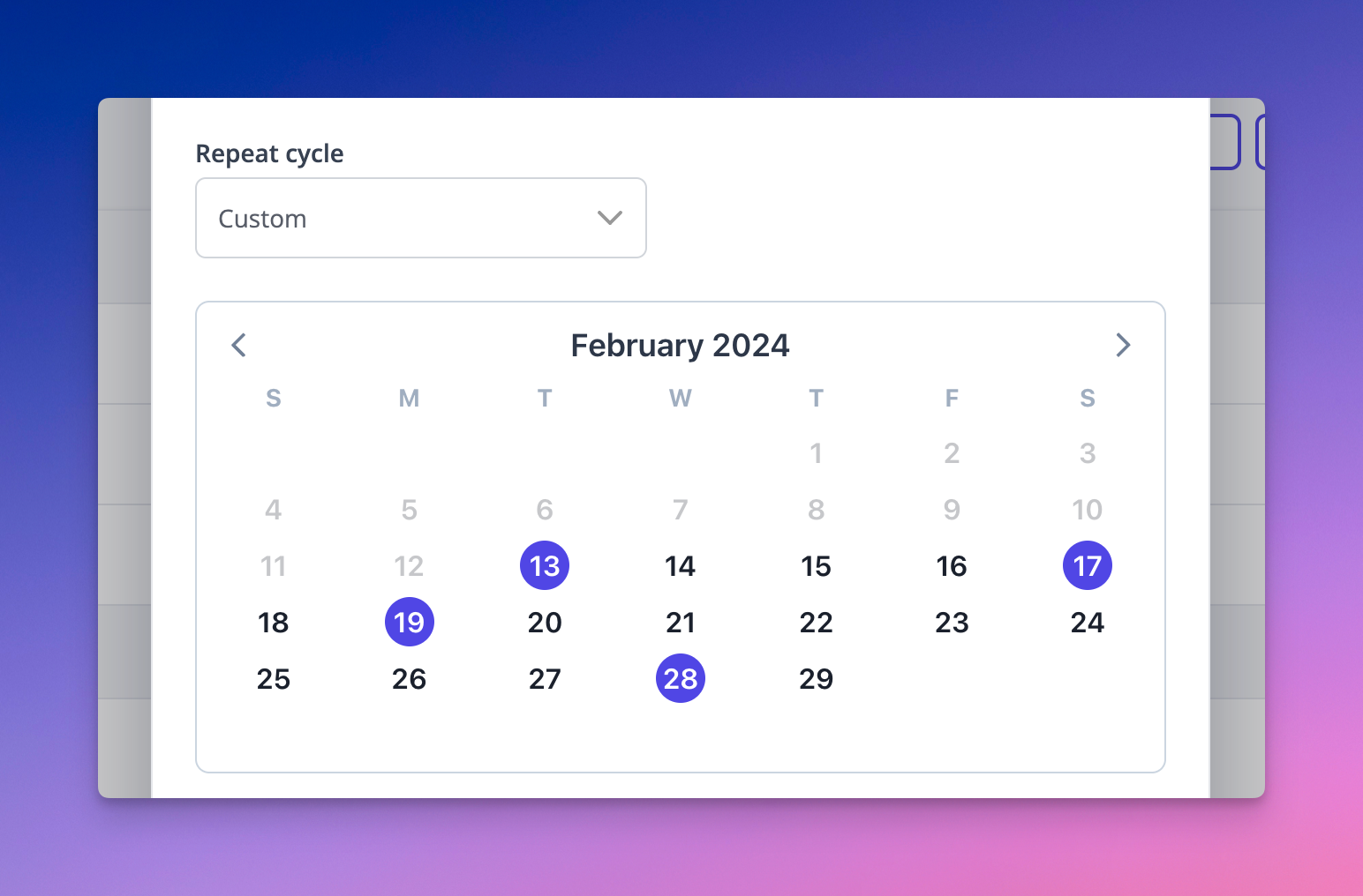 Select any dates to be repeated, without the need for a standard daily/weekly/monthly cycle.
