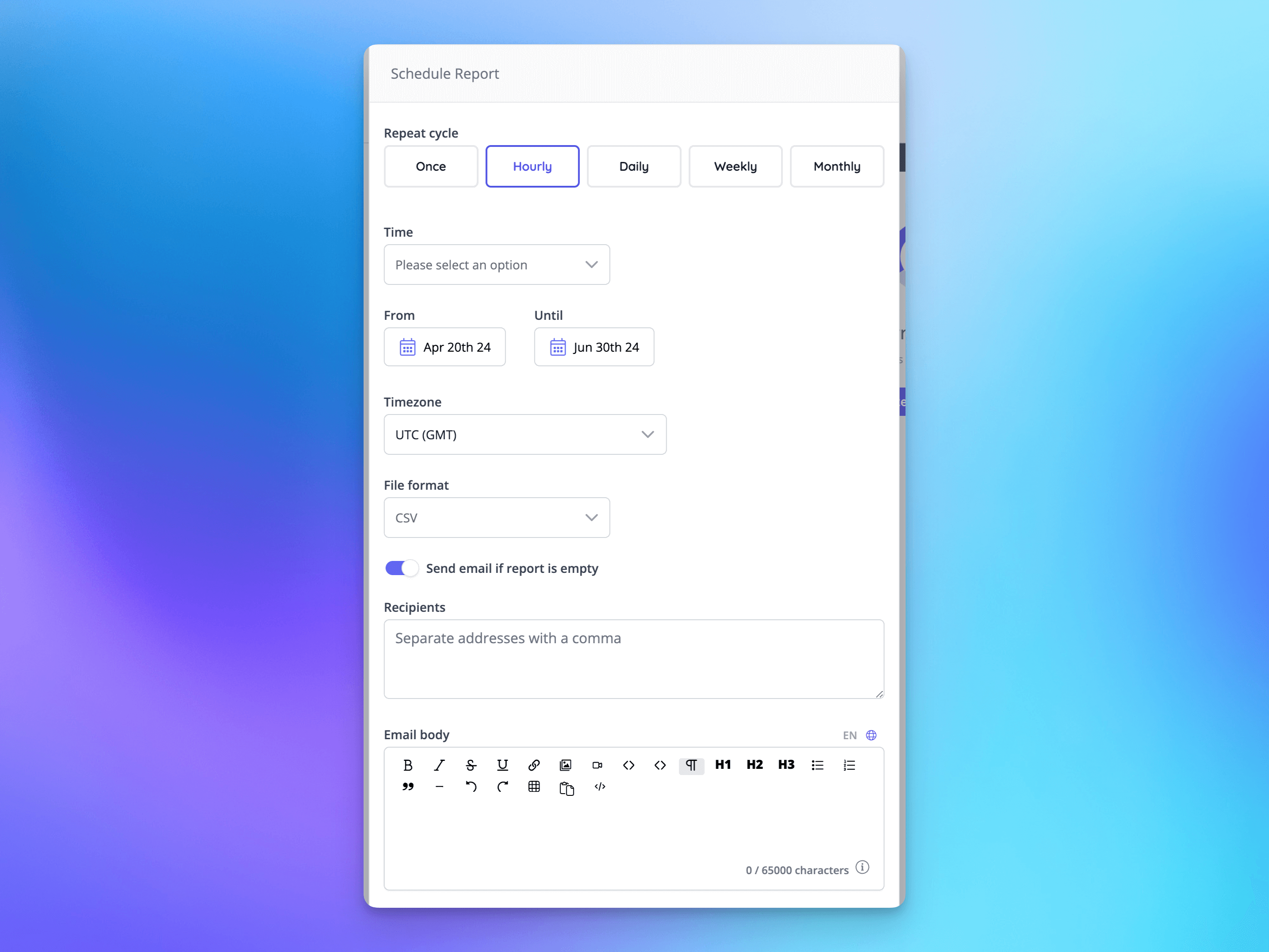 Scheduled reports can now be set to send every hour.