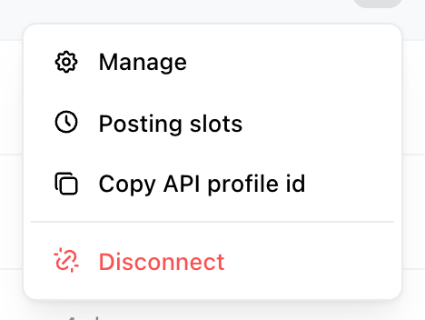 Channel row overflow menu listing Manage, Posting slots and Copy API profile id, with Disconnect in red below a divider