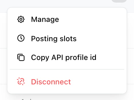 Channel row overflow menu listing Manage, Posting slots and Copy API profile id, with Disconnect in red below a divider