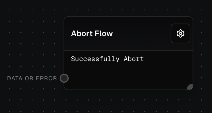 Abort Flow Block Screenshot