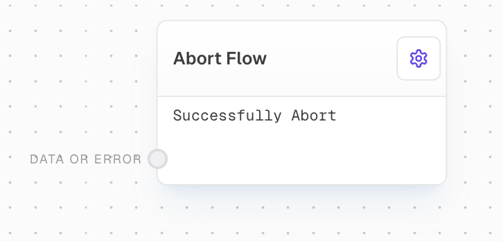 Abort Flow Block Screenshot