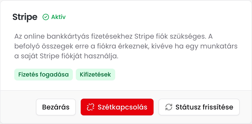 A Stripe ablak Aktív állapottal, a Fizetés fogadása és a Kifizetések jelöléssel, valamint a Szétkapcsolás és a Státusz frissítése gombbal