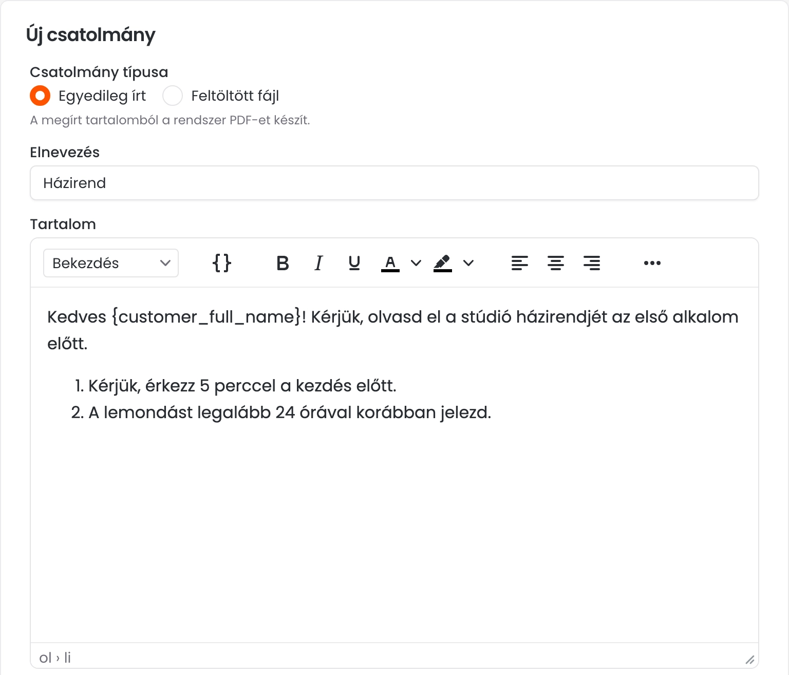 Az Új csatolmány ablak Egyedileg írt típussal, Házirend elnevezéssel és a megszólítást tartalmazó szöveggel