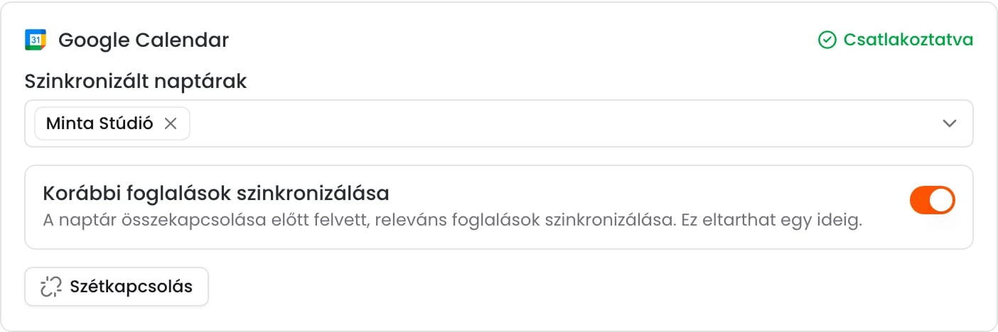 A munkatárs Google Calendar része Csatlakoztatva jelzéssel, a kiválasztott Minta Stúdió naptárral, a bekapcsolt Korábbi foglalások szinkronizálása opcióval és a Szétkapcsolás gombbal