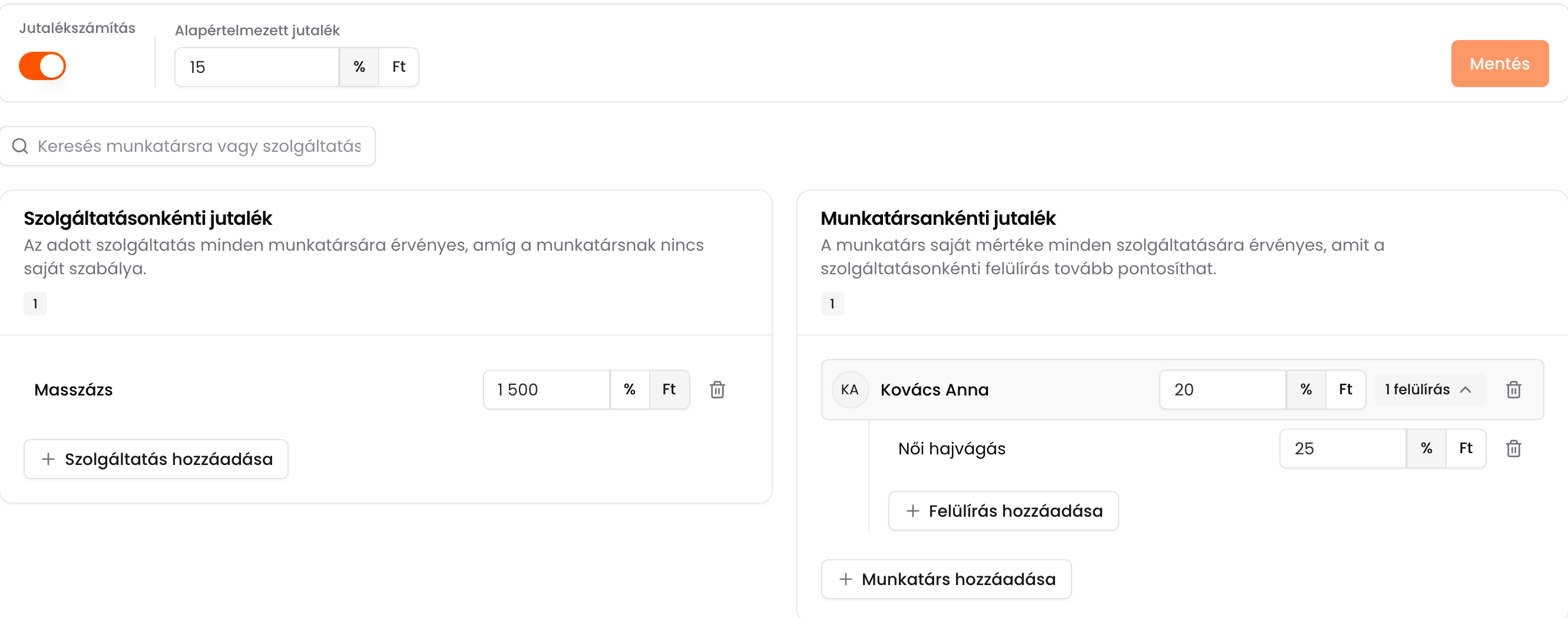 A Beállítások fül a bekapcsolt jutalékszámítással, 15%-os alapértelmezett jutalékkal, a Masszázs szolgáltatás 1 500 Ft-os jutalékával, valamint Kovács Anna 20%-os jutalékával és a Női hajvágásra vonatkozó 25%-os felülírással