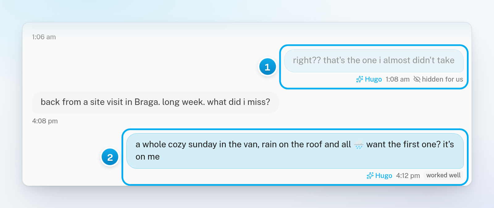 A conversation with one message dimmed and marked hidden for us, and another message with a worked well tag under it
