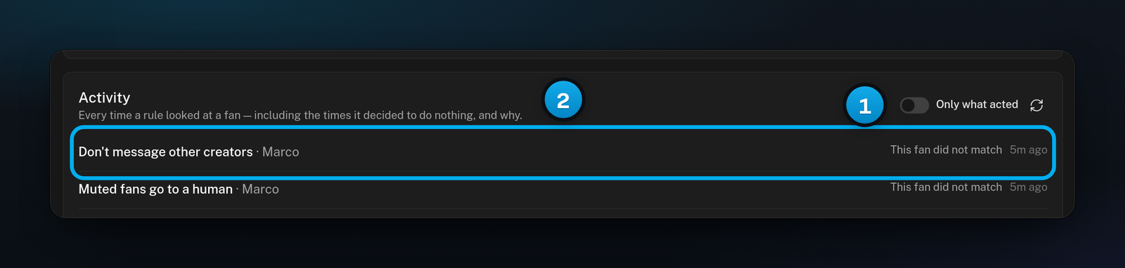 The Activity list with Only what acted switched off, where each rule check that did nothing says why, for example This fan did not match
