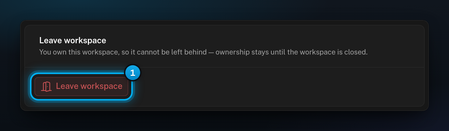 The Leave workspace card for the owner, explaining that the owner cannot leave, with the Leave workspace button greyed out