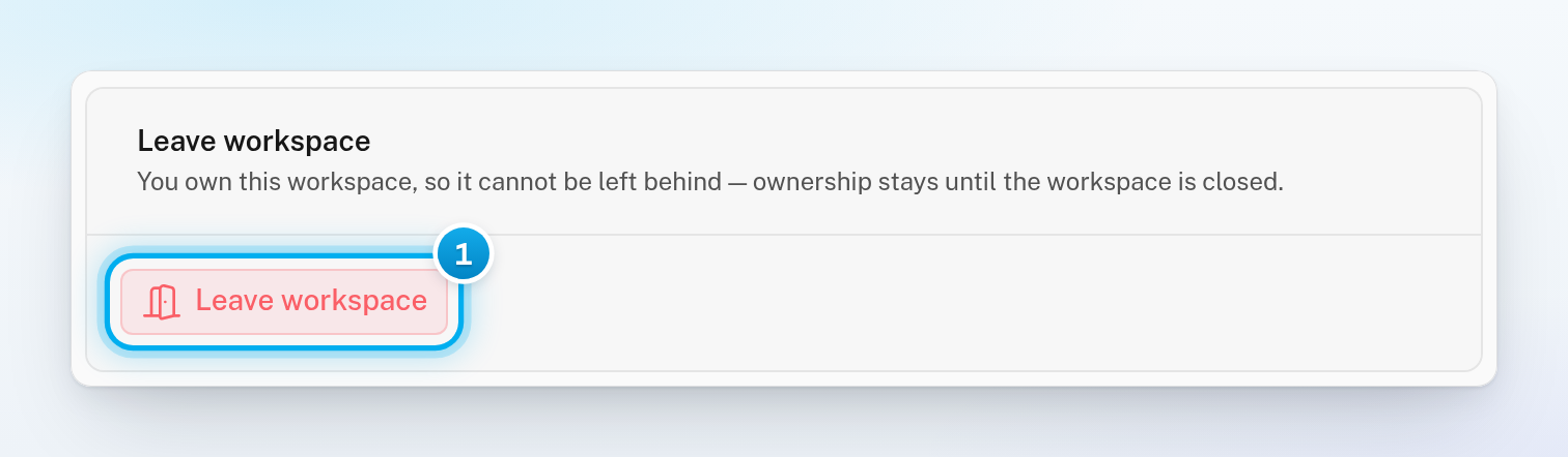 The Leave workspace card for the owner, explaining that the owner cannot leave, with the Leave workspace button greyed out