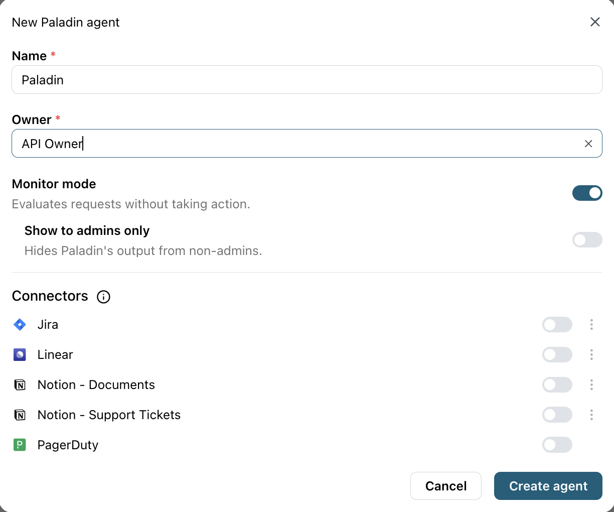 The New Paladin agent dialog, with Name and Owner fields, Monitor mode and Show to admins only toggles, and connector toggles for Jira, Linear, Notion, and PagerDuty.