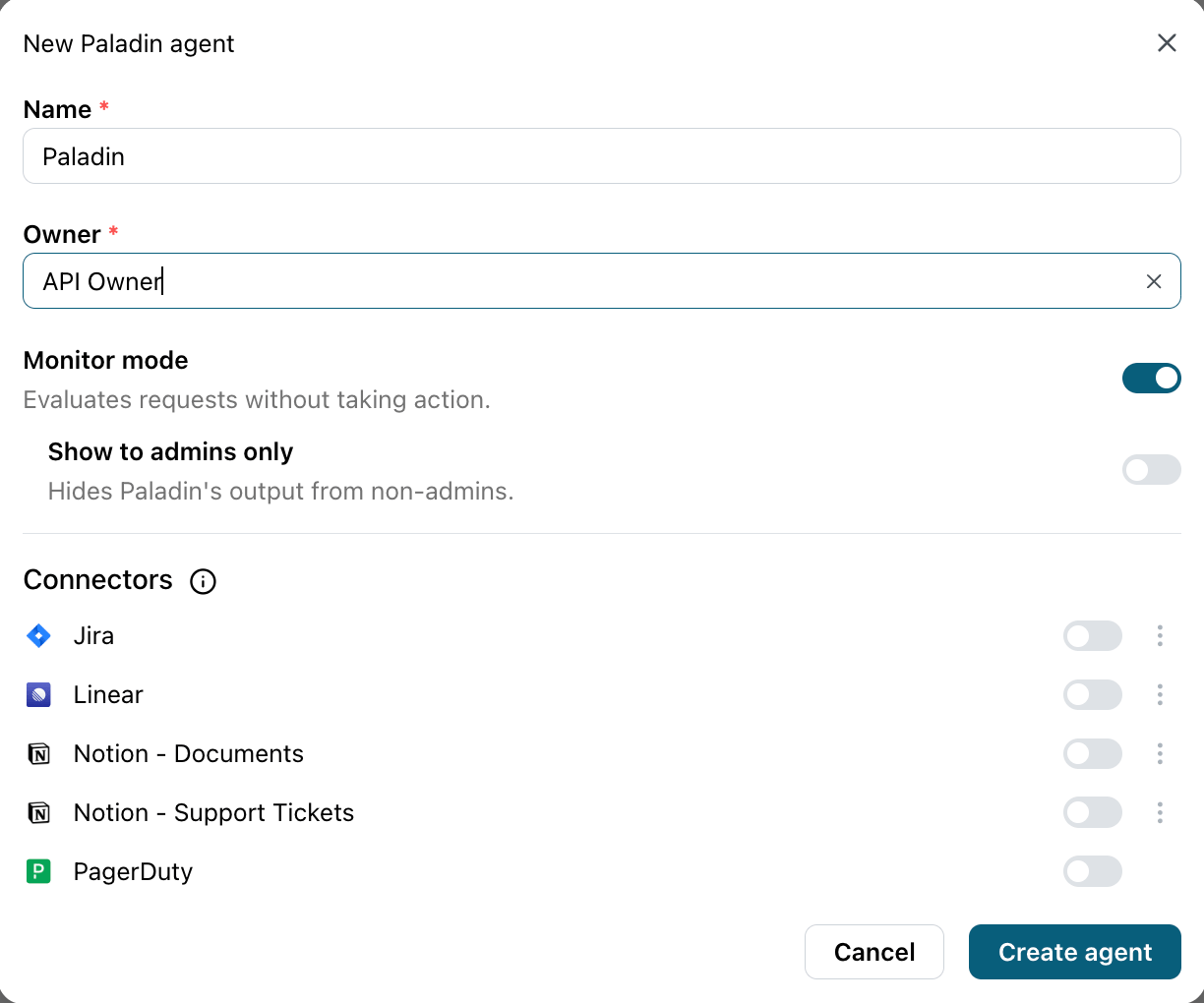 The New Paladin agent dialog, with Name and Owner fields, Monitor mode and Show to admins only toggles, and connector toggles for Jira, Linear, Notion, and PagerDuty.