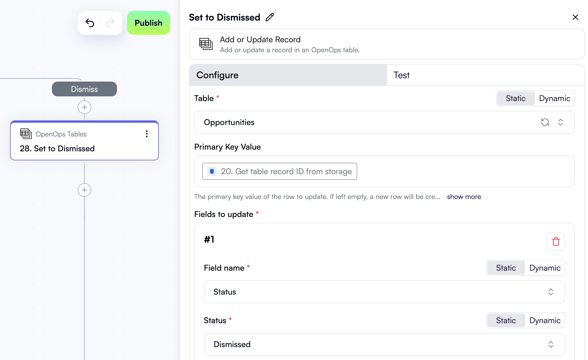 A configured step to set the recommendation status to Dismissed
