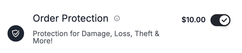 Default Order Protection checkout widget: shield icon, 'Order Protection — Protection for Damage, Loss, Theft & More!', priced at $10.00, toggled on.
