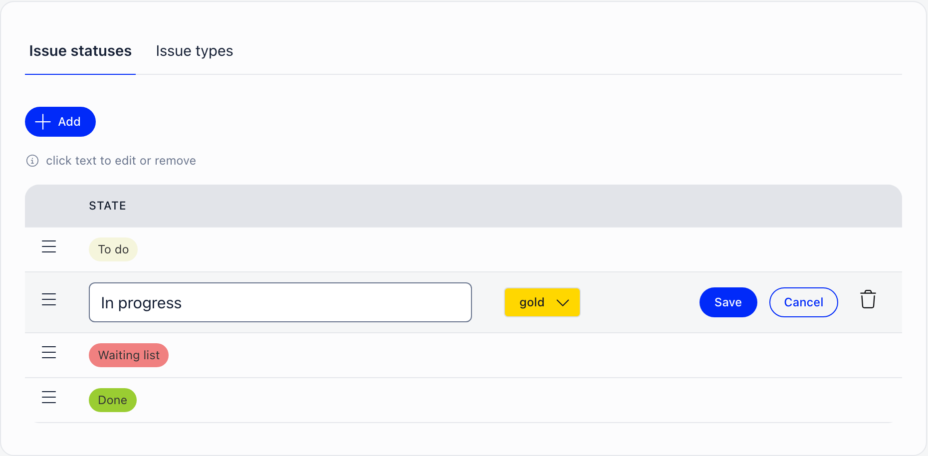 Issue statuses tab on a project group's Settings screen, with the statuses listed as coloured tags and one row open for editing, showing its name field, colour picker, Save and Cancel buttons and the delete bin, beside the Issue types tab and the Add button