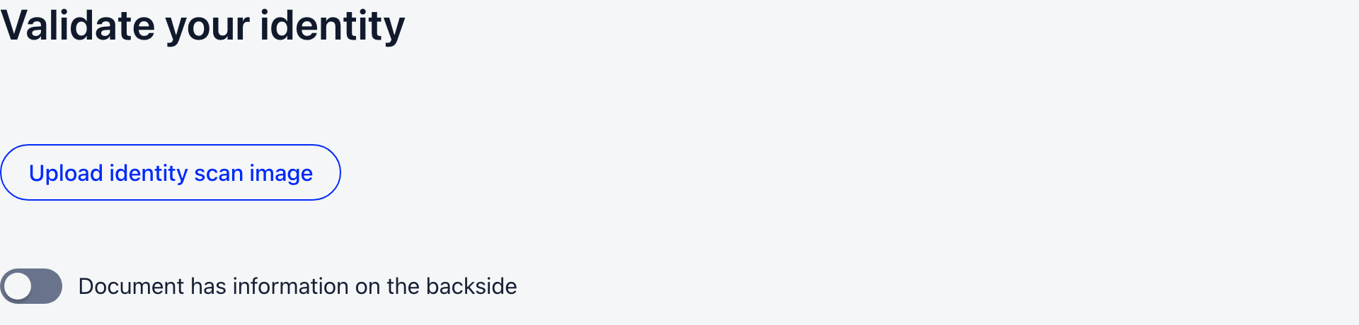 Validate your identity page with an Upload identity scan image button and a Document has information on the backside toggle