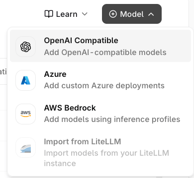 Add Model menu listing OpenAI Compatible, Azure, AWS Bedrock, and Import from LiteLLM
