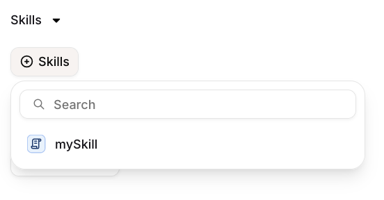 Agent configuration panel with a Skill attached for on-demand invocation.